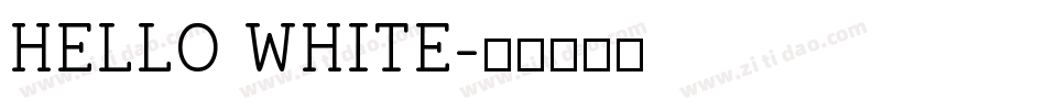 HELLO WHITE字体转换